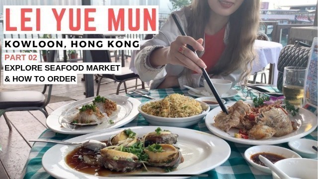 'HongKong Food : Khám Phá chợ Hải Sản LEI YUE MUN siêu ngon ở Cửu Long (Kwonloon)'