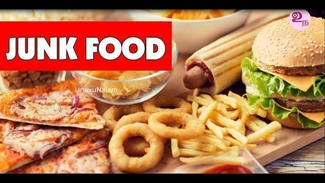 'துரித உணவும் ஆரோக்கிய சீர்கேடும் - Junk Food Side Effects on Health in Tamil'