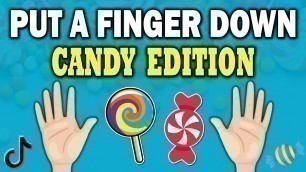 'Put a Finger Down CANDY EDITION 