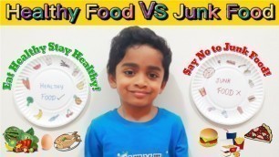 'Show and Tell on Healthy Food Vs Junk Food - Importance of Healthy Food for Kids - Healthy Eating