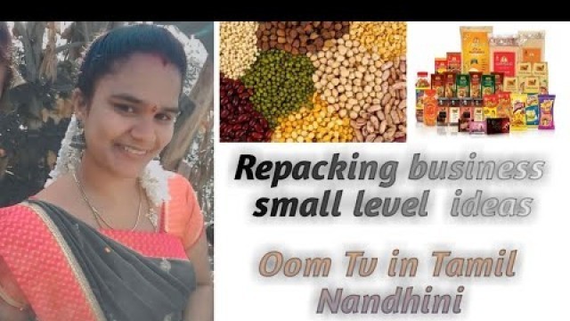 'Repacking business small ideas  Tamil | How to start grocery repacking business | Oom Tv in Tamil'