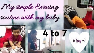 'Evening routine with my one year old baby in Tamil'