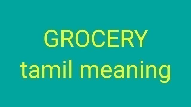 'GROCERY tamil meaning /சசிகுமார்'