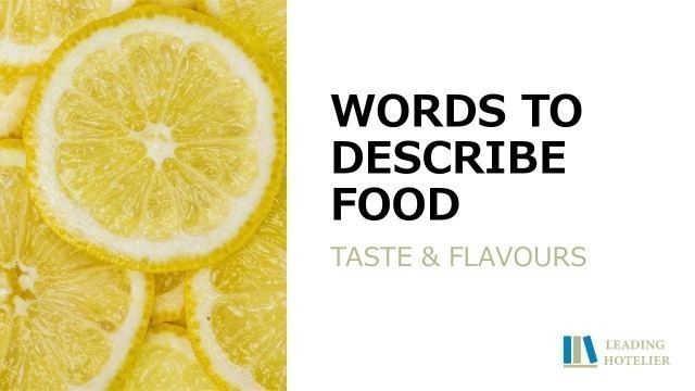 'WORDS TO DESCRIBE FLAVOURS - Food and Beverage Service Training #19'
