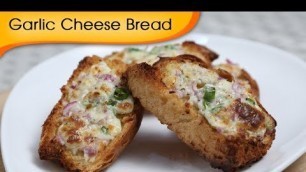 'Cheesy Garlic Bread - Quick Party Appetizer Recipe By Ruchi Bharani'