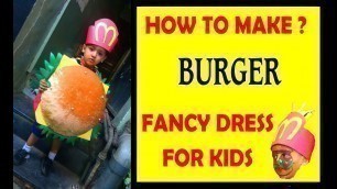 'BURGER/how to make/junk food handmade fancy dress for kids costume/DIY'