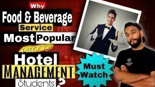 'Why Food and Beverage Service is Most Popular ? | Food & Beverage Service Career| F&B Service Jobs|'