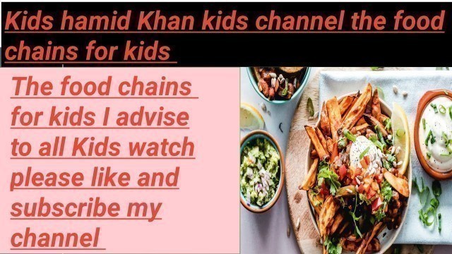 'the food chains #Moana #yourwelcome #hafizdastgeer  #hameedkhan #kids #Alikhan #science #islamic'