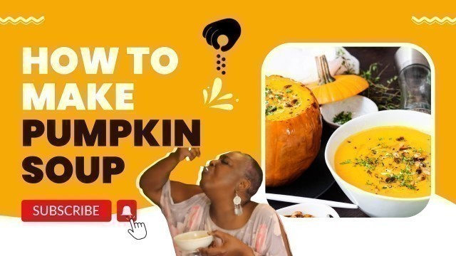 'How to make / how to  cook Pumpkin soup'