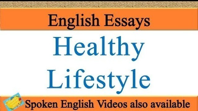 'Write an essay on Healthy Lifestyle in english | Essay writing on Healthy Lifestyle in english'