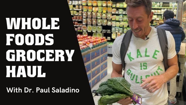 'Whole Foods Grocery Haul, with Dr. Paul Saladino'