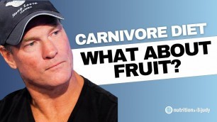 'Should we be Consuming Fruit on a Carnivore Diet? Dr. Shawn Baker'