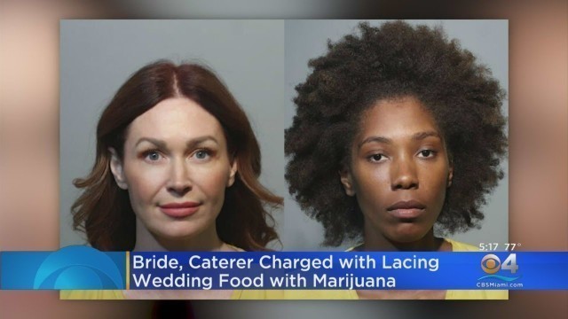 'Florida Bride, Caterer Accused Of Lacing Wedding Food With Cannabis'