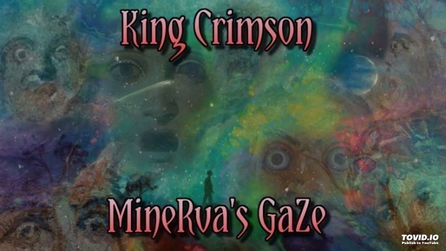 'King Crimson - Minerva\'s Gaze - Imagined Album (1970)'