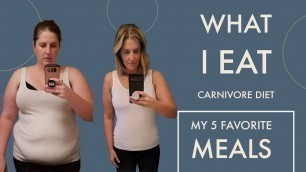 'What I Eat: My 5 Favorite Meals on a Carnivore Diet'