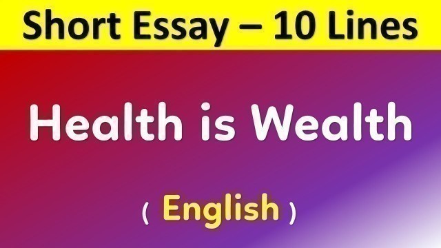 'short essay health is wealth in English | Few lines about health is wealth | Health is Wealth par 10'