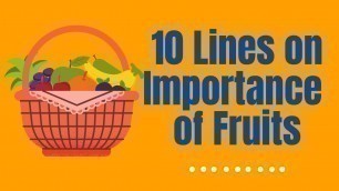 '10 lines on Importance of Fruits in English | Essay on Importance of Fruits/#HealthbenefitsofFruits'
