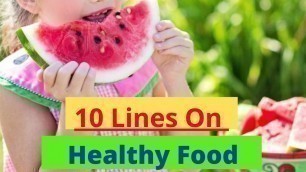 'Healthy Food - 10 lines Essay in English'