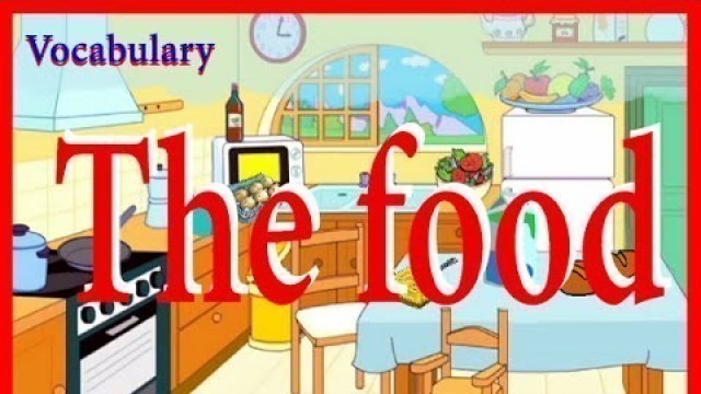 'Ingles para niños. Lección 3: the food'