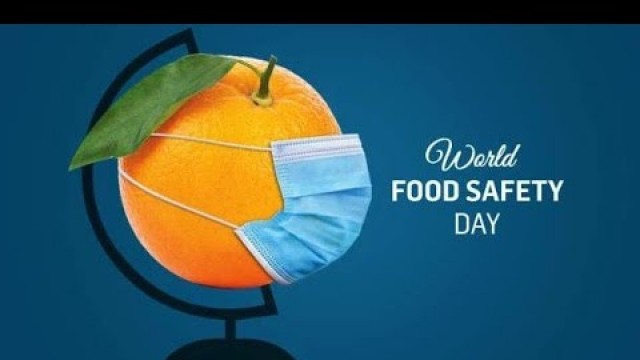 'World Food Safety Day 2022 | June 7 | 10 lines on Food Safety Day | Safer food better health'