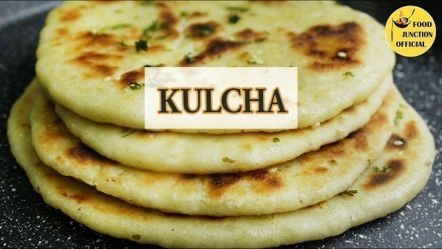 'Kulcha Recipe | Homemade Kulcha Without Oven | Food Junction Official'