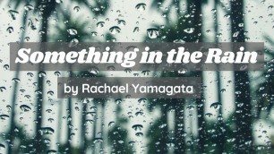 'VLOG #57 | SOMETHING IN THE RAIN BY RACHAEL YAMAGATA | AMAZINGLY MIRA'