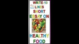 '10 lines on healthy food | 10 lines on healthy food in english | write an essay on healthy food'
