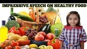 'Speech on Healthy food | Few lines about Healthy food  | Speech on poshan Abhiyaan in english'