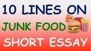 '10 Lines On Junk Food | Essay On Junk Food | 10 Lines On Junk Food In English | Junk Food Essay |'