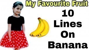 '10 lines on Banana | Speech/Essay On My Favourite Fruit | Essay on banana for kids | Healthy Food'