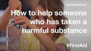 'Helping someone who has eaten or drunk a harmful substance #FirstAid #PowerOfKindness'