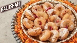 'Perfect BALUSHAHI | Halwai Jaisi Balushahi Recipe | Badusha/Balushahi Sweet Recipe by Varun'