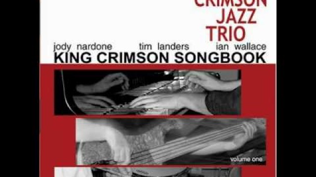 'Crimson Jazz Trio - Catfood [King Crimson Songbook, Volume One] 2005'