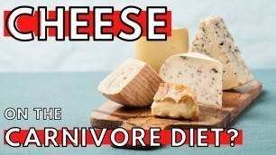 'Cheese on a CARNIVORE DIET? | The Best Cheese for the Carnivore Diet'