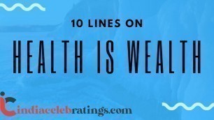 '10 Lines on health is wealth Essay | indiacelebratings.com'