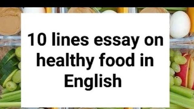 '10 lines essay on healthy food in English,'