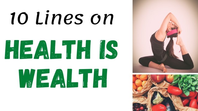 '10 Lines on Health is Wealth []'