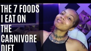 'The Only 7 Foods I eat on Carnivore Diet? (Simplified Shopping List!) 