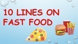 '10 lines on Fast Food In English | Essay On Fast Food |Fast Food 10 lines | Fast Food essay |'
