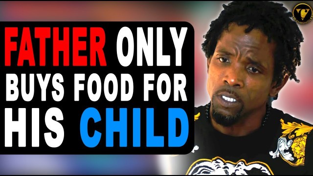 'Father Only Buys Food For His Child, End Will Shock You.'