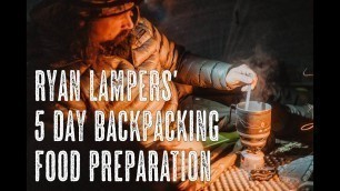 '5 Day Backpacking Food Prep with Ryan Lampers'