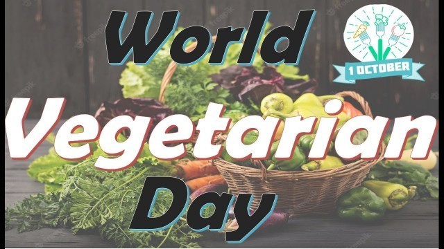 'World vegetation day | 10 lines on world vegetarian day | 10 lines essay on world vegetarian day'