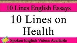 '10 Lines on health in english | health 10 lines essay | few lines on health in english writing'