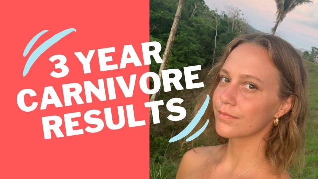 'CARNIVORE DIET: Top 9 Benefits After Almost 3 Years'