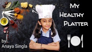 'Few lines on Healthy Food |Healthy Platter| show n Tell | Anaya Singla| short speech |no to junk'