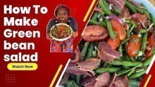 'How to make a Green bean salad with crispy bacon - easiest recipe'