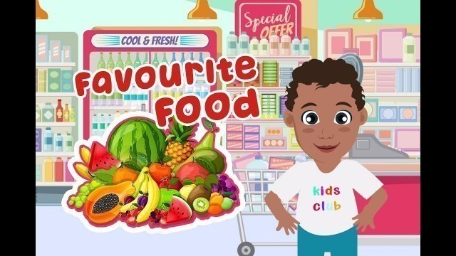 'What\'s Your Favorite Food? Song | kids club nursery rhymes | kids club'
