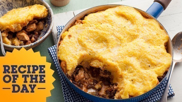 'Recipe of the Day: Chicken Tamale Pie | Food Network'