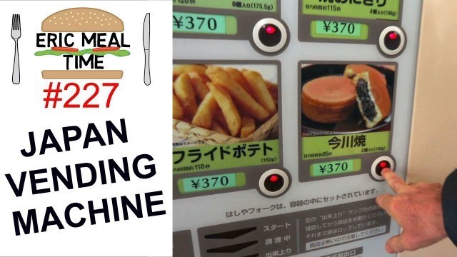'Hot Food Vending Machine, Japan - Eric Meal Time #227'