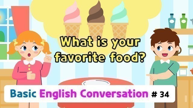 'Ch.34 What is your favorite food? | Basic English Conversation Practice for Kids'